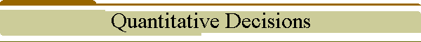 Quantitative Decisions